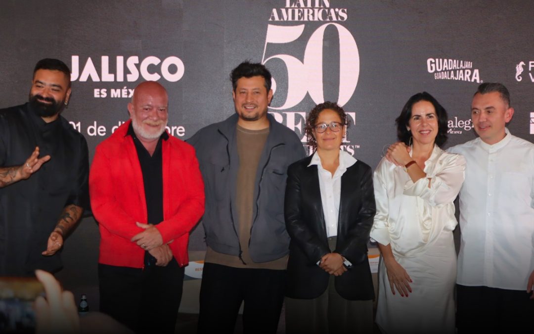 Latin America’s 50 Best elegirá por primera vez a Guadalajara como sede